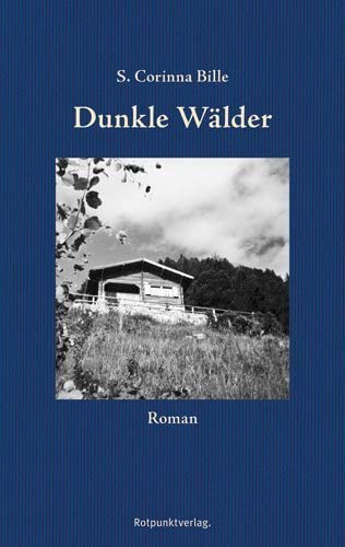 Dunkle Wälder: Roman