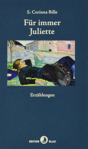 Für immer Juliette: Erzählungen (EDITION BLAU) von Rotpunktverlag