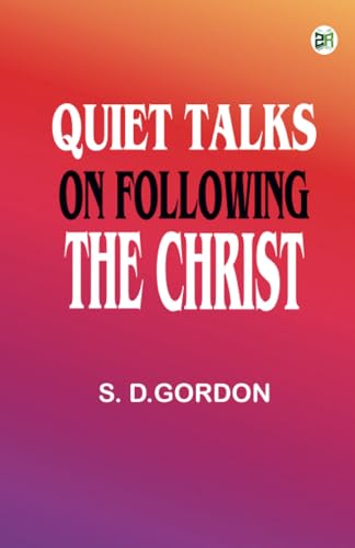 Quiet Talks on Following the Christ von Zinc Read