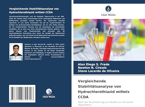 Vergleichende Stabilitätsanalyse von Hydrochlorothiazid mittels CCDA: Nach der Durchführung von Studien zur forcierten Degradation von Verlag Unser Wissen