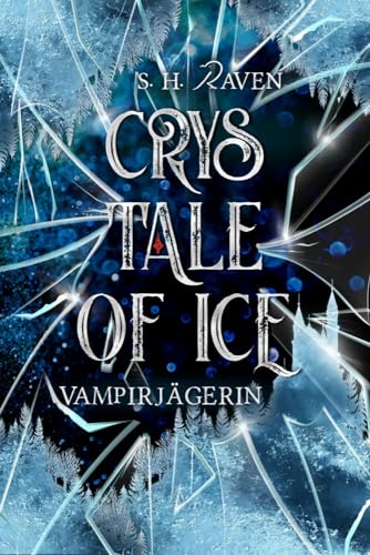 Crys Tale of Ice: Vampirjägerin (Crys Tales) von NOVA MD