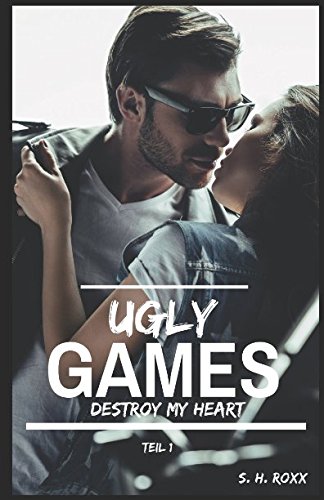 Ugly Games: Destroy my heart Ugly Games: Destroy my heart von Independently published