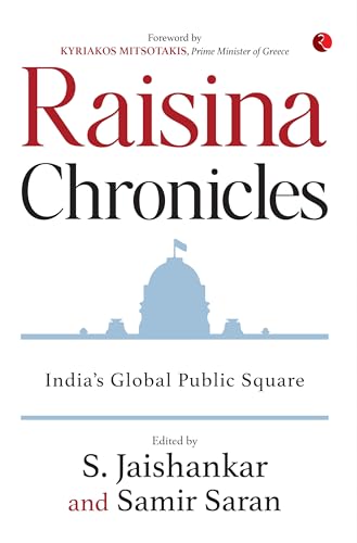 Raisina Chronicles : India’s Global Public Square von Rupa Publications India