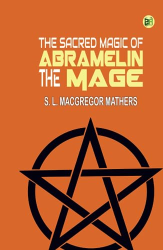 The Sacred Magic of Abramelin the Mage von Zinc Read