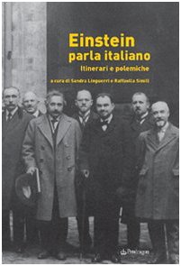 Einstein parla italiano. Itinerari e polemiche (Studi e ricerche)