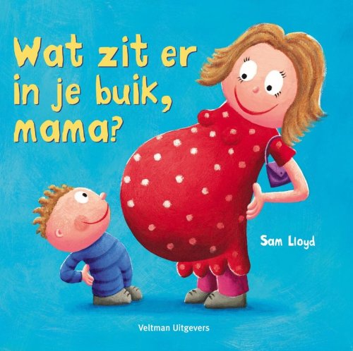 Wat zit er in je buik, mama? von Veltman Uitgevers B.V.