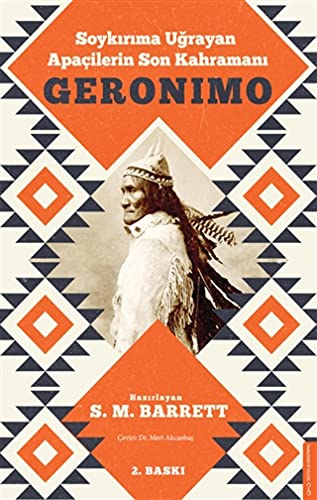 Geronimo - Soykırıma Uğrayan Apaçilerin Son Kahramanı