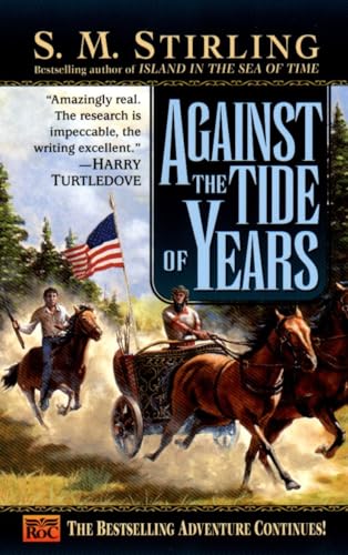 Against the Tide of Years: A Novel of the Change (Island, Band 2) von Ace