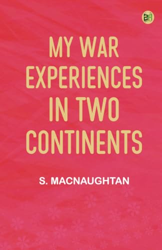 My War Experiences in Two Continents von Zinc Read