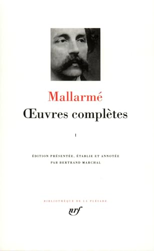 Mallarmé : Oeuvres complètes, tome 1