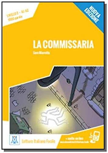 La Commissaria + Online MP3 Audio: La commissaria. Libro + online MP3 audio von Alma Edizioni