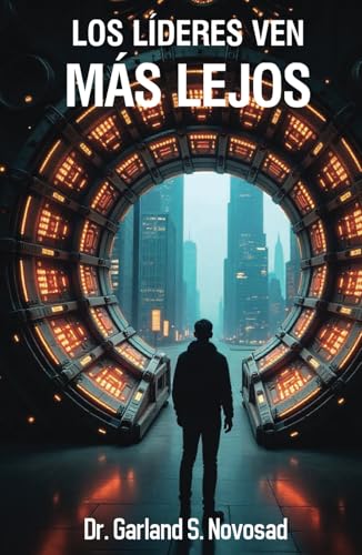 LOS LIDERES VEN MÁS LEJOS LOS LIDERES VEN MÁS LEJOS von Writer Cosmos