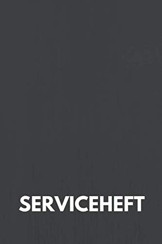 Serviceheft: Scheckheft/ Wartungsbuch für alle KFZ Modelle geeignet | Universelles Serviceheft für alle PKW zur Dokumentation der durchgeführten Wartungen