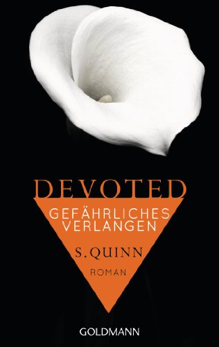 Devoted - Gefährliches Verlangen: Erotischer Roman von Goldmann