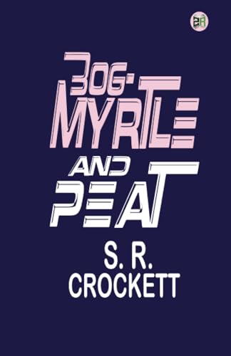 Bog-Myrtle and Peat