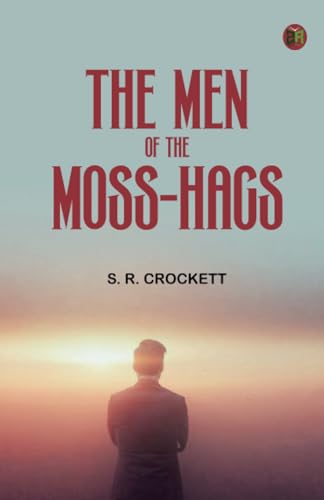 The Men of the Moss-Hags von Zinc Read