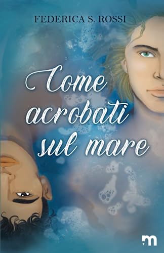 Come acrobati sul mare