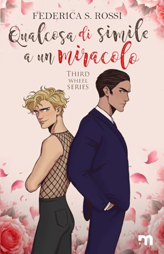 Qualcosa di simile a un miracolo (Third Wheel Series)