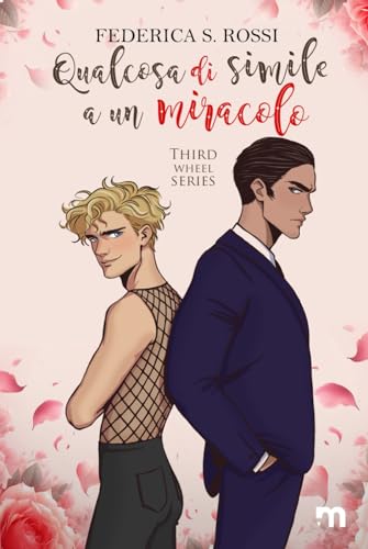 Qualcosa di simile a un miracolo (Third Wheel Series)