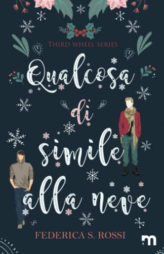Qualcosa di simile alla neve (More Stories) (Third Wheel Series)