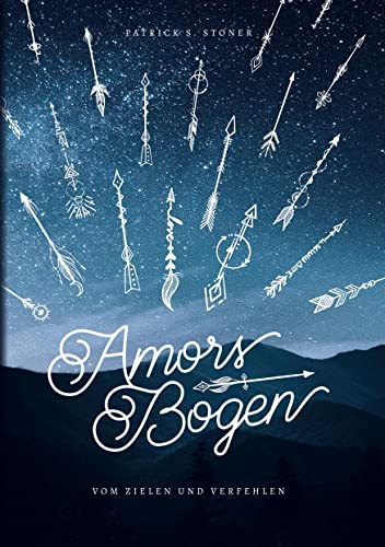 Amors Bogen: Vom Zielen und Verfehlen von Book on Demand