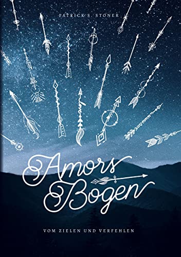 Amors Bogen: Vom Zielen und Verfehlen von BoD – Books on Demand