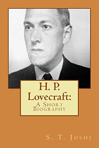 H. P. Lovecraft:: A Short Biography von CREATESPACE