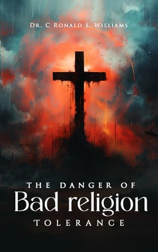 The Danger of Bad Religion Tolerance The Danger of Bad Religion Tolerance von Panda Publishing Agency
