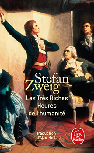 Les Très Riches Heures de l'humanité (Le Livre De Poche)