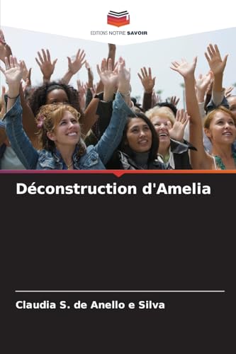 Déconstruction d'Amelia: DE von Editions Notre Savoir