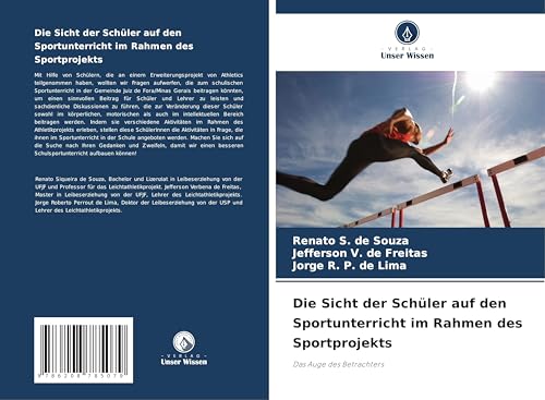 Die Sicht der Schüler auf den Sportunterricht im Rahmen des Sportprojekts: Das Auge des Betrachters von Verlag Unser Wissen