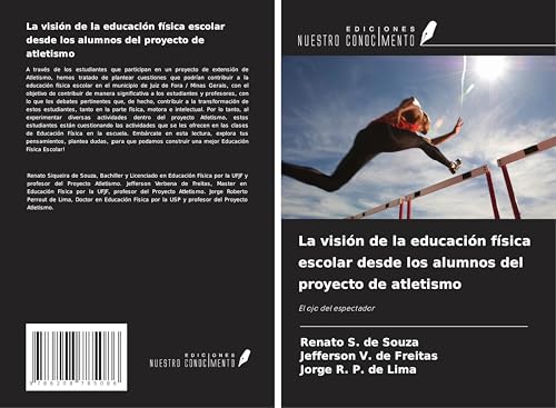 La visión de la educación física escolar desde los alumnos del proyecto de atletismo: El ojo del espectador von Ediciones Nuestro Conocimiento