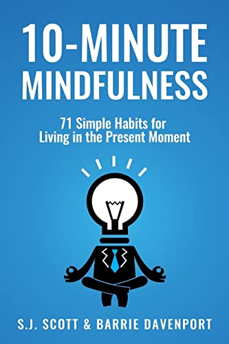 10-Minute Mindfulness: 71 Habits for Living in the Present Moment von Createspace Independent Publishing Platform