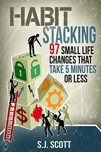 Habit Stacking: 97 Small Life Changes That Take Five Minutes or Less von CREATESPACE