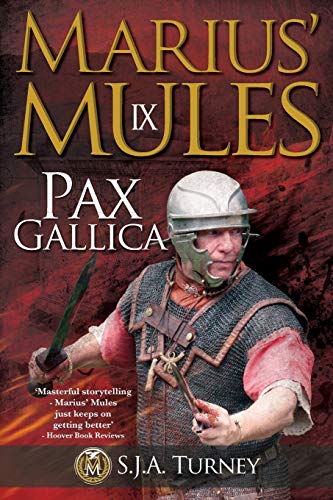Marius' Mules IX: Pax Gallica von Createspace Independent Publishing Platform