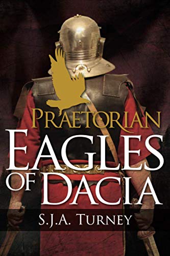Praetorian: Eagles of Dacia von Mulcahy Books