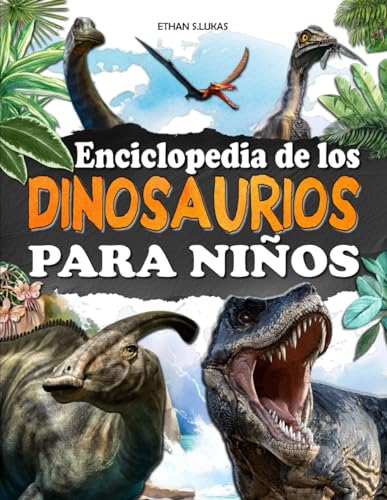 Enciclopedia de los Dinosaurios para Niños: Un libro totalmente ilustrado para descubrir los animales de los periodos Triásico, Jurásico y Cretácico. von Independently published