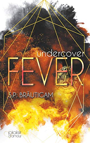 Undercover: Fever von Plaisir d'Amour Verlag