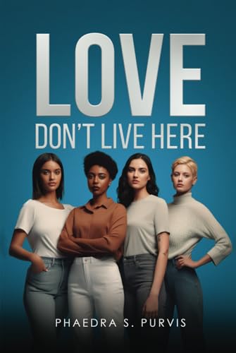 Love Don’t Live Here von Self Publishing