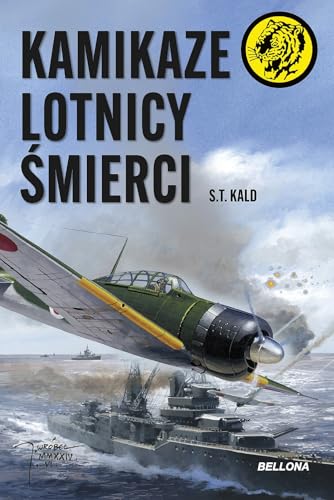 Kamikaze - lotnicy śmierci (ŻÓŁTY TYGRYS) von Bellona