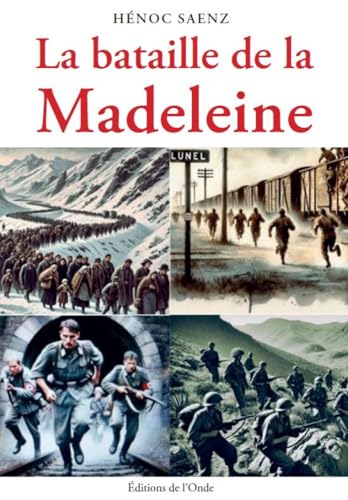 La bataille de la Madeleine La bataille de la Madeleine von EDITIONS DE L'ONDE