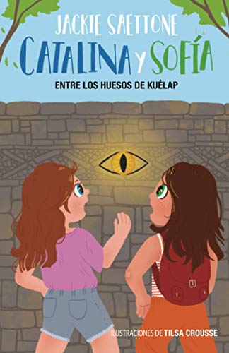 CATALINA Y SOFIA: ENTRE LOS HUESOS DE KUÉLAP von Chica Latina