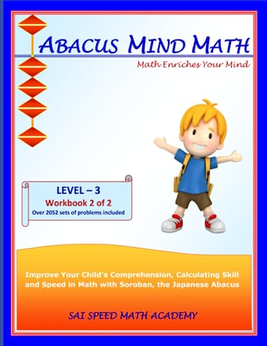 Abacus Mind Math Level 3 Workbook 2 of 2: Excel at Mind Math with Soroban, a Japanese Abacus. (Abacus Mind Math - Level - 3 Complete Set: Instruction Book, Workbook 1 of 2, Workbook 2 of 2, Band 3)
