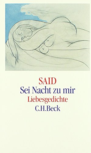 Sei Nacht zu mir: Liebesgedichte von C.H.Beck