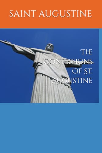 The Confessions Of St. Augustine The Confessions Of St. Augustine von Independently published
