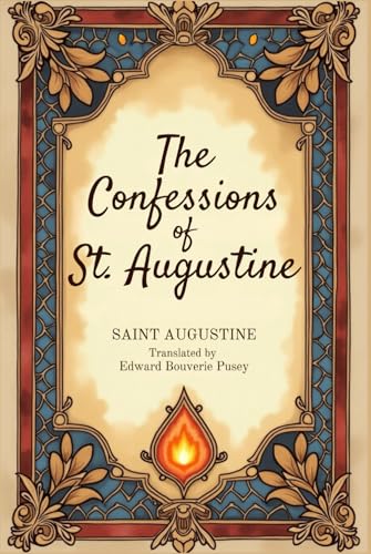The Confessions Of St. Augustine The Confessions Of St. Augustine von Independently published