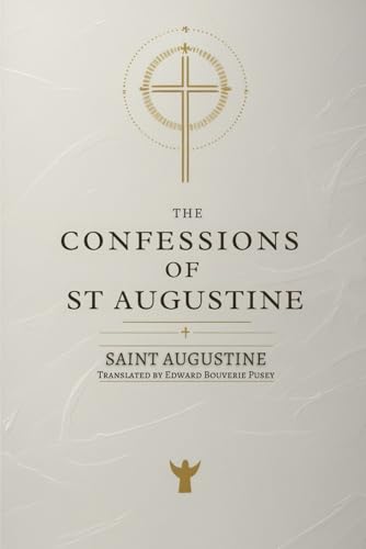 The Confessions Of St. Augustine The Confessions Of St. Augustine von Independently published