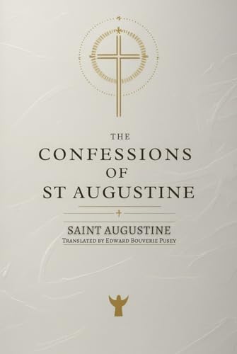 The Confessions Of St. Augustine The Confessions Of St. Augustine von Independently published