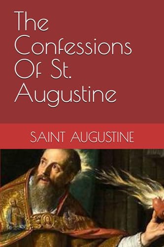 The Confessions Of St. Augustine The Confessions Of St. Augustine von Independently published