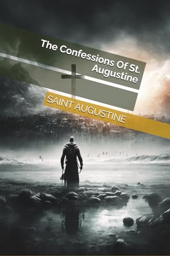 The Confessions Of St. Augustine The Confessions Of St. Augustine von Independently published